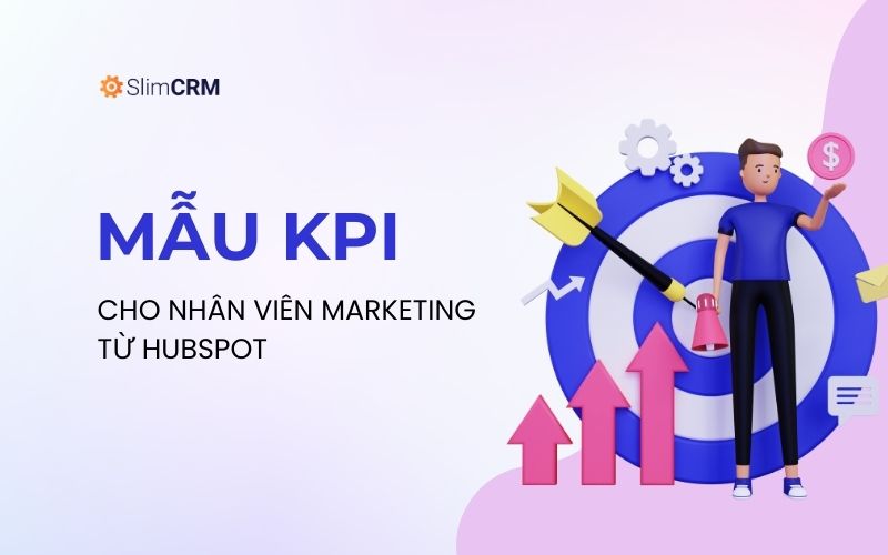 Mẫu KPI cho nhân viên marketing mới nhất