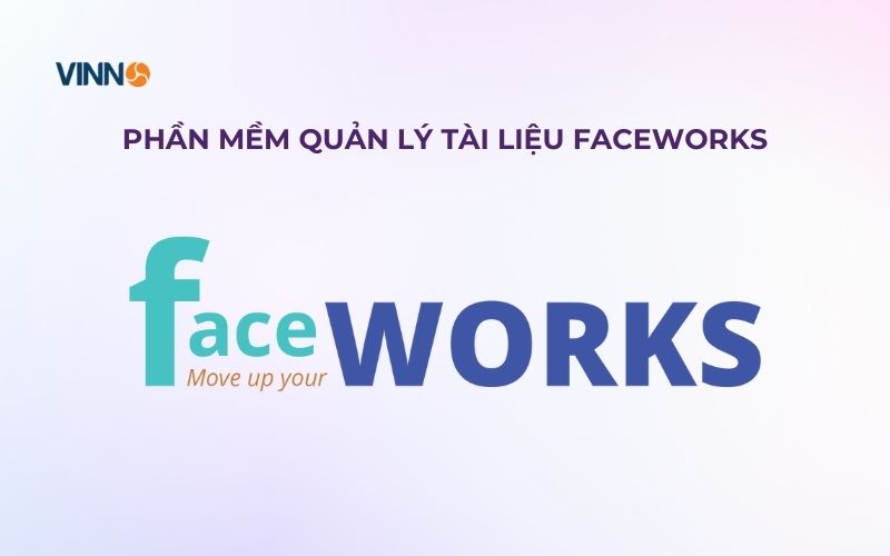 Phần mềm quản lý văn bản Faceworks