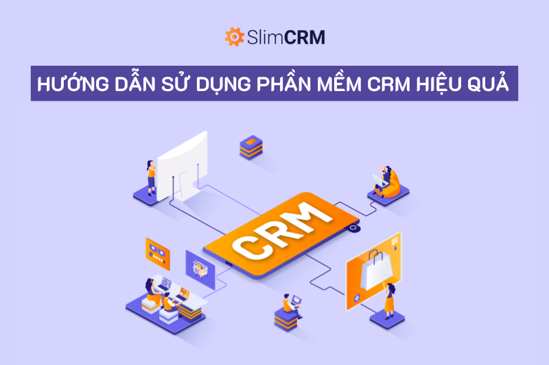 sử dụng phần mềm CRM