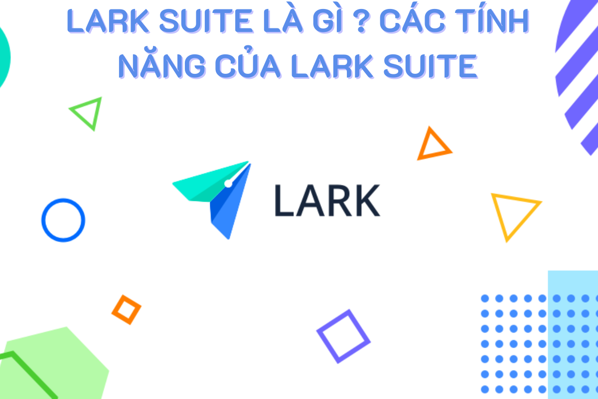 Lark CRM miễn phí Giải pháp tuyệt vời cho doanh nghiệp của bạn